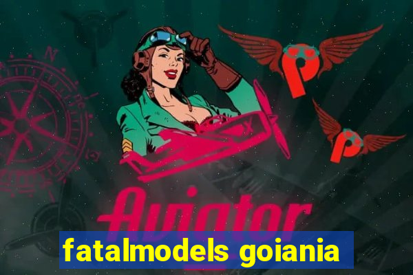 fatalmodels goiania